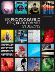 150 Photographic Projects for Art Students