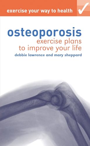 Exercise your way to health: Osteoporosis