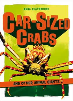 Car-Sized Crabs and other Animal Giants