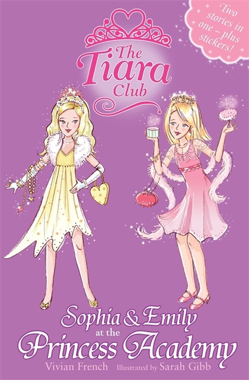 The Tiara Club: Sophia and Emily at the Princess Academy
