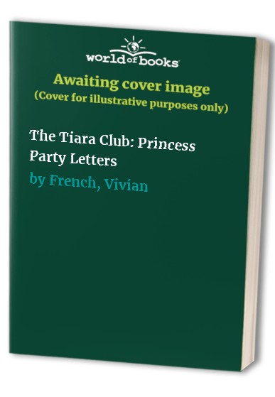 The Tiara Club: Princess Party Letters