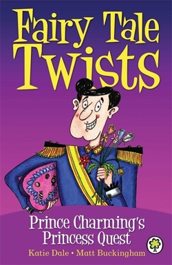 Fairy Tale Twists: Prince Charming`s Princess Quest