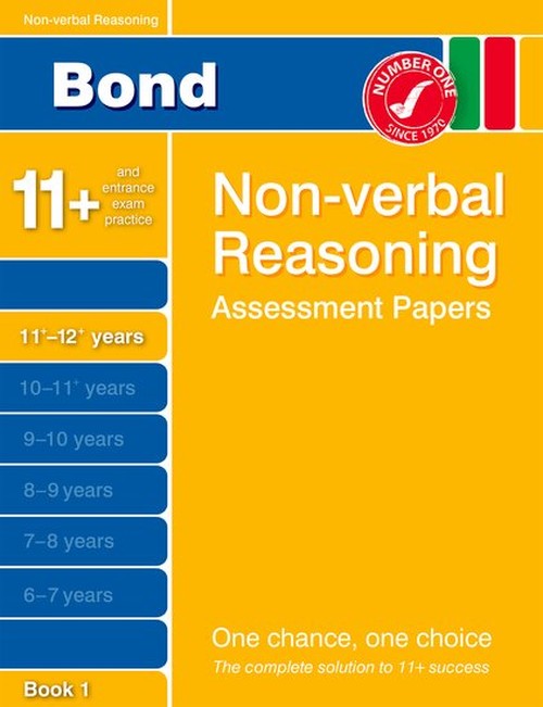 Bond Non-Verbal Reasoning Assessment Papers 11+-12+ Years Book 1