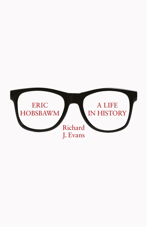 Eric Hobsbawm: A Life in History