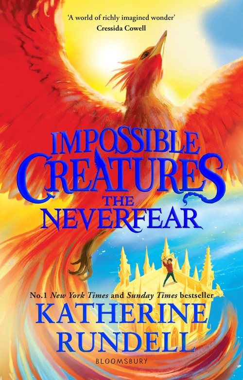 Katherine Rundell - The Neverfear: Discover the epic adventure series loved by readers around the world