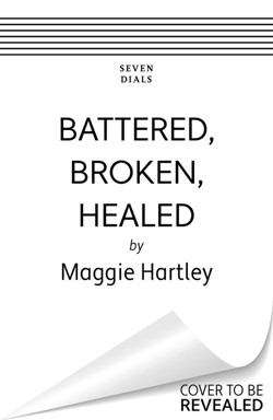 Battered, Broken, Healed