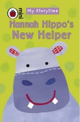 My Storytime: Hannah Hippo's New Helper
