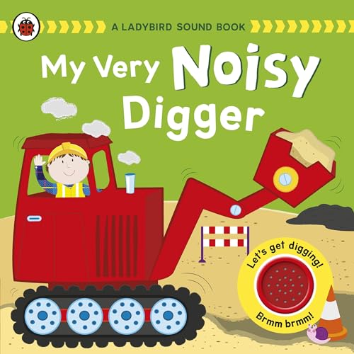 My Very Noisy Digger: a Ladybird Sound Book