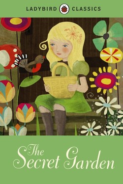 The Ladybird Classics: The Secret Garden
