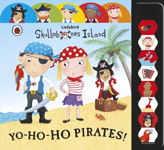 Ladybird Big Noisy Book - Skullabones Island: Yo-ho-ho Pirates!