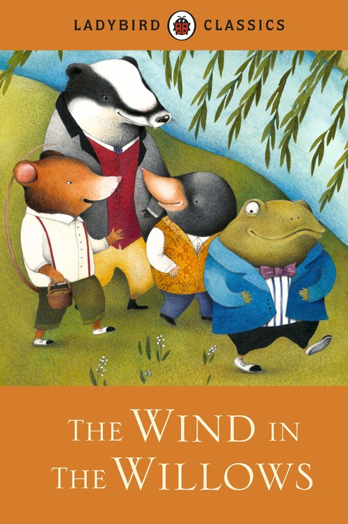 The Ladybird Classics: The Wind in the Willows