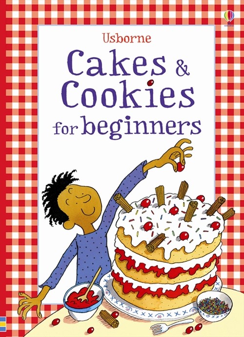 Cakes and Cookies for Beginners