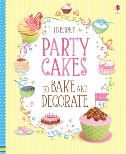Party Cakes to Bake and Decorate