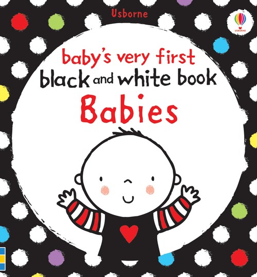 Baby's Very First Black and White Book Babies