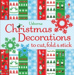 Christmas Decorations to Cut, Fold & Stick