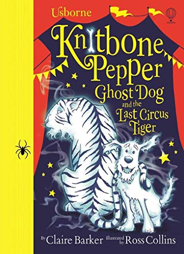 Knitbone Pepper and the Last Circus Tiger