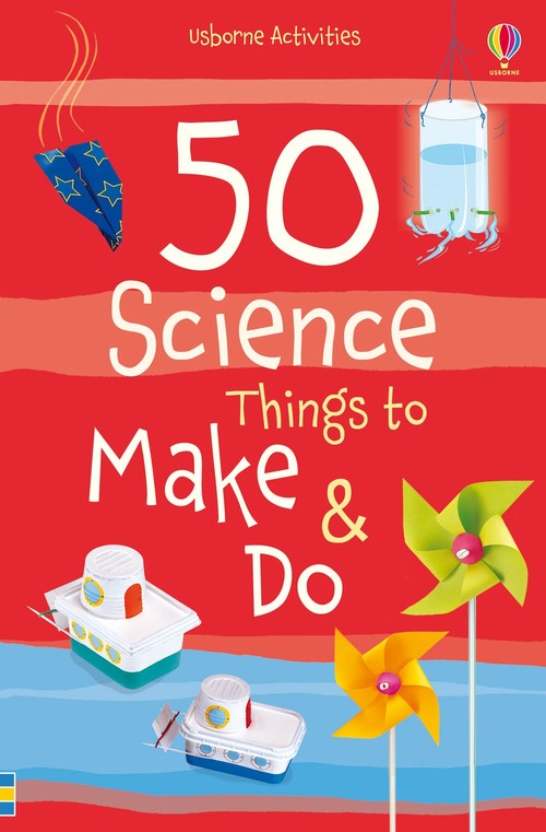 50 Science things to make and do