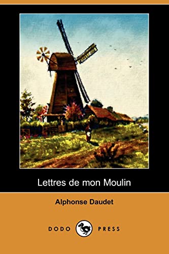 Lettres de Mon Moulin (Dodo Press)