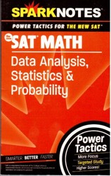 SAT Math: Data Analysis, Statistics, and Probability (Sparknotes Power Tactics)