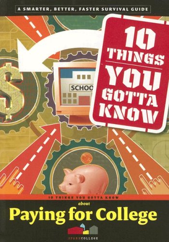 10 Things You Gotta Know about Paying for College