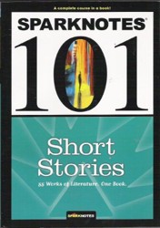 Short Stories (SparkNotes 101)