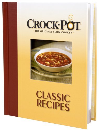 Crock Pot the Original Slow Cooker Classic Recipes
