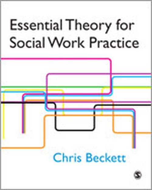 Essential Theory for Social Work Practice
