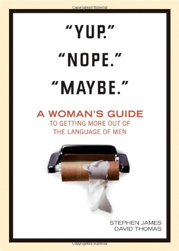 "Yup." "Nope." "Maybe."