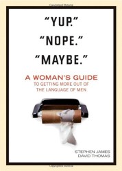 "Yup." "Nope." "Maybe."