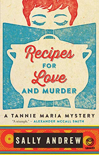 Recipes for Love and Murder: A Tannie Maria Mystery [Unknown Binding]