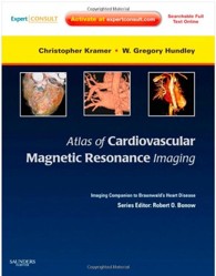 Atlas of Cardiovascular Magnetic Resonance Imaging: Expert Consult - Online and Print