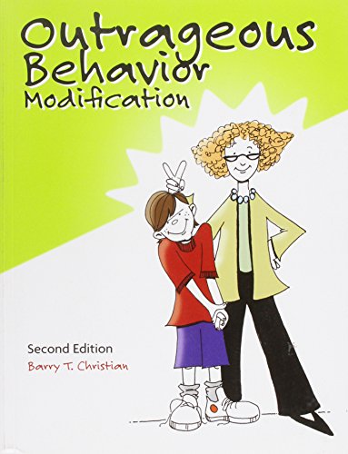 Outrageous Behavior Modification