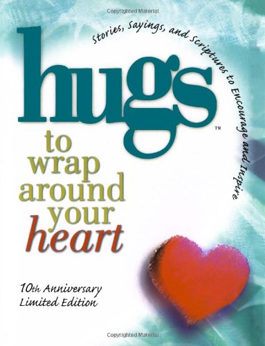 Hugs to Wrap Around Your Heart