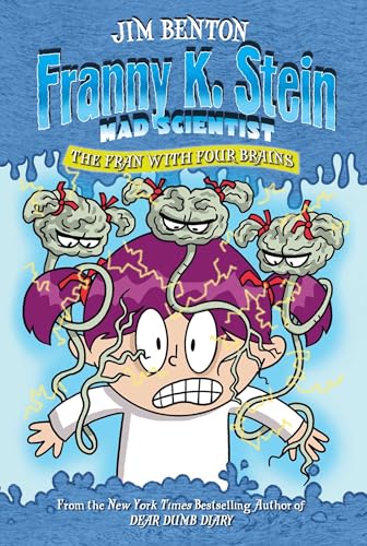 The Franny K Stein Mad Scientist: The Fran With Four Brains
