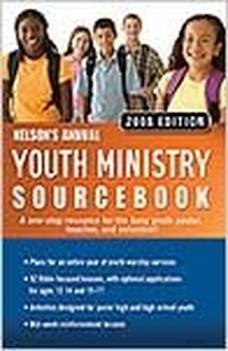 Nelson's Annual Youth Ministry Sourcebook with CD-Rom