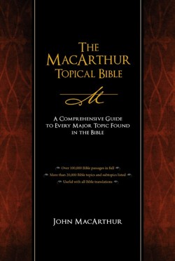 The MacArthur Topical Bible