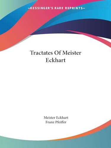 Tractates Of Meister Eckhart