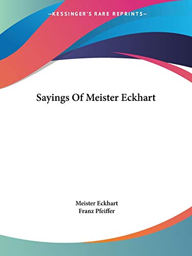 Sayings Of Meister Eckhart