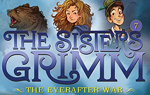 The Everafter War (The Sisters Grimm #7)