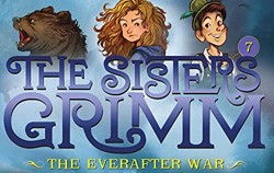 The Everafter War (The Sisters Grimm #7)