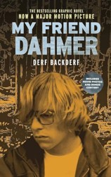 My Friend Dahmer (Movie Tie-In Edition)