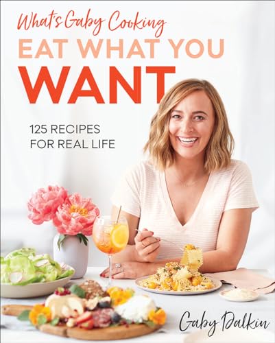 What's Gaby Cooking Eat What You Want