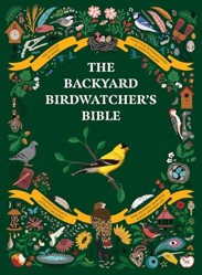 The Backyard Birdwatcher's Bible
