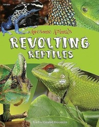 Awesome Animals: Revolting Reptiles