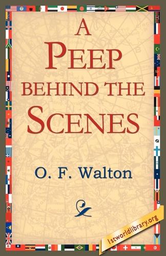 A Peep Behind the Scenes