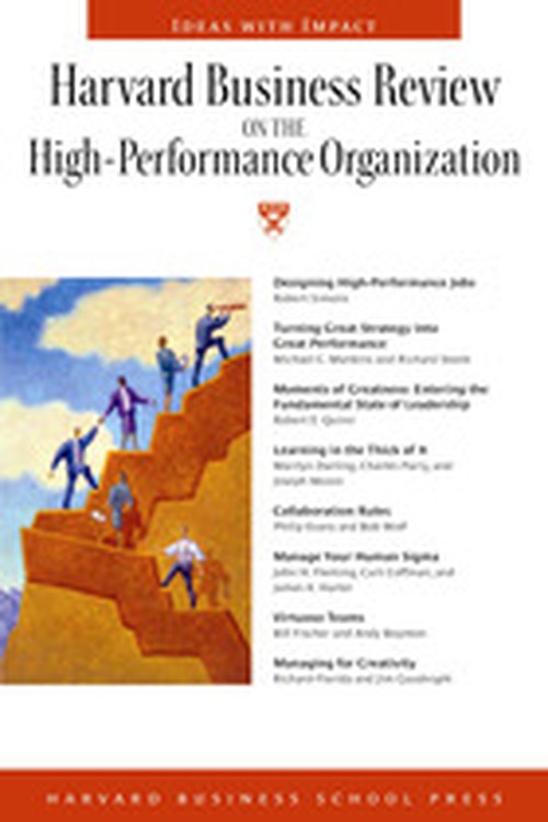 Harvard Business Review on the High-performance Organization