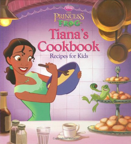 The Princess and the Frog Tiana's Cookbook