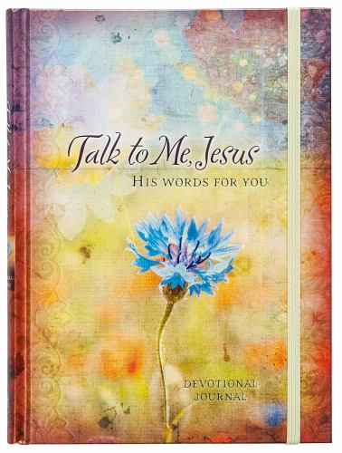 Journal: Talk to Me, Jesus - His Words for you Devotional Journal