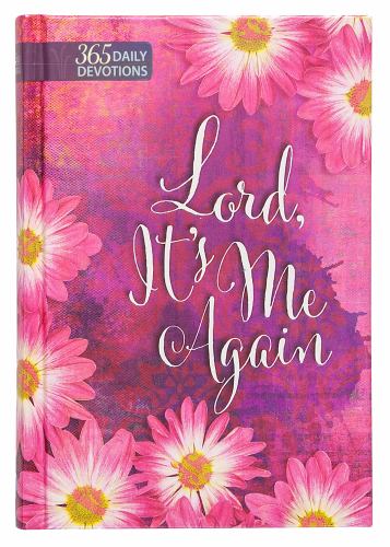 365 Daily Devotions: Lord it's Me Again