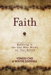 Faith: Believing in the God who Works on your Behalf